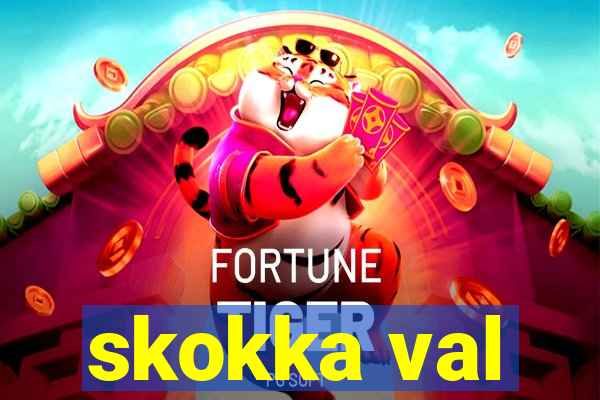 skokka val